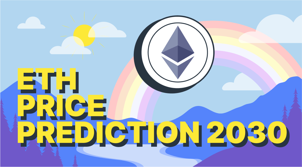 Ethereum Price Prediction 2030: How High Can ETH Go?