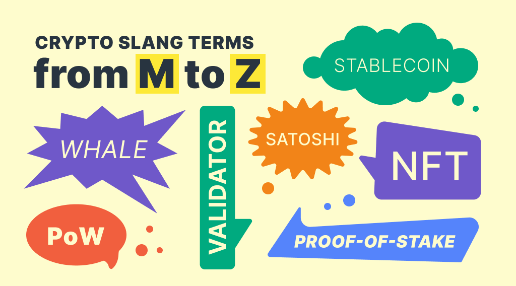 A Guide to Popular Crypto Slang Terms, Part 2: from M to Z