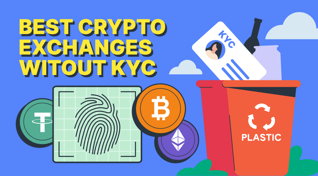 Best Non-KYC Crypto Exchanges: Buy BTC Without KYC