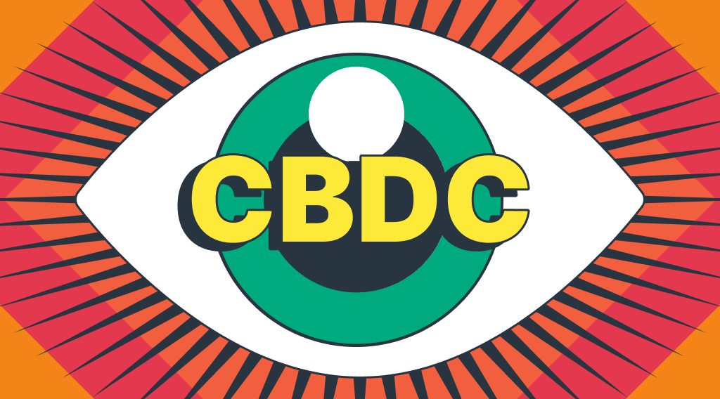 CBDCs — A Tool for Big Brother’s Sway or Just a Cool New Way to Pay