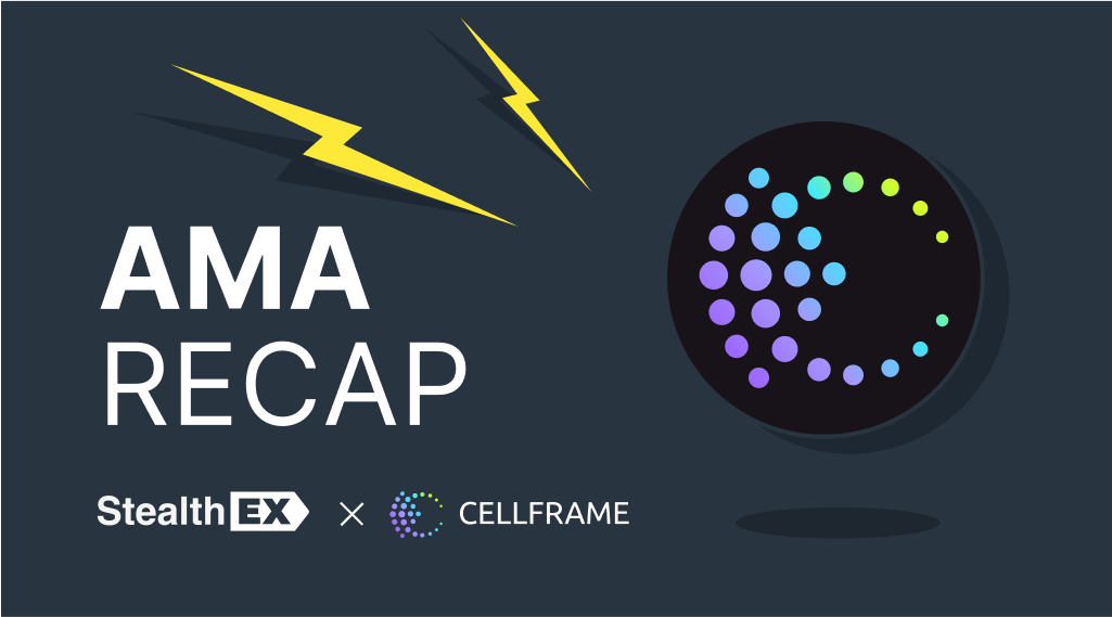 Recap of Exclusive AMA: Cellframe x StealthEX