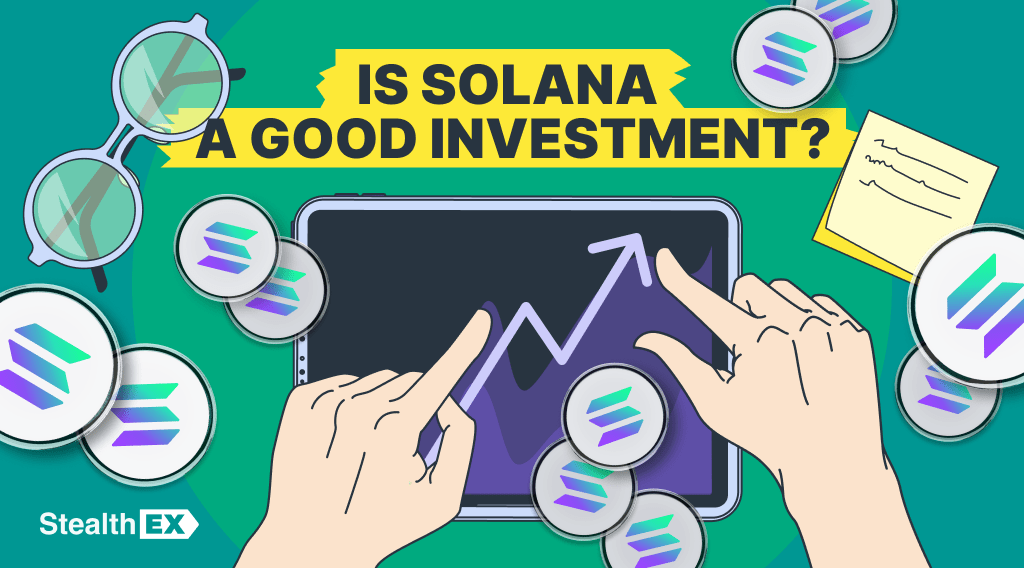 Is Solana a Good Investment? Is Solana a Good Investment?