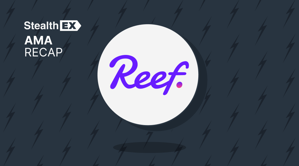 Recap of Exclusive AMA: Reef x StealthEX