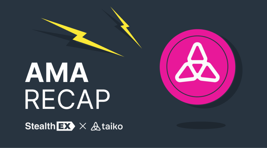 Recap of Exclusive AMA: StealthEX & Taiko