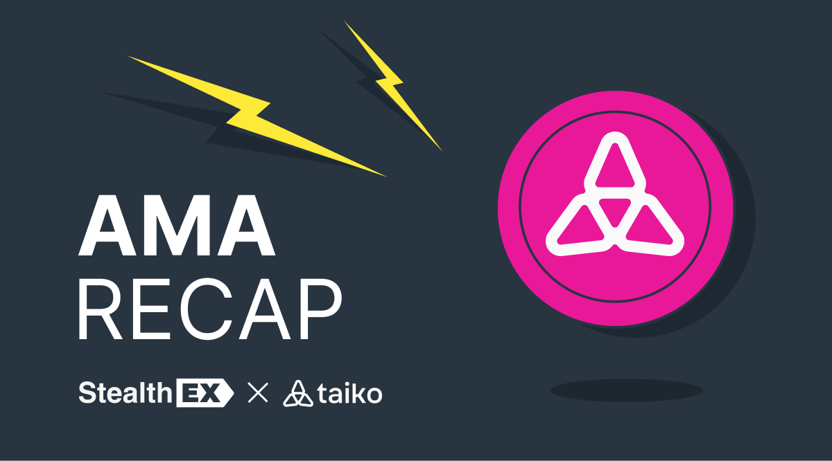 Recap of Exclusive AMA: StealthEX & Taiko